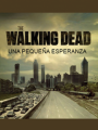 "Una pequeña esperanza" TWD