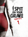I SPIT ON YOUR GRAVE: NO ONE ALIVE (PARTE 1) (+18)