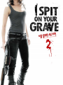 I SPIT ON YOUR GRAVE: NO ONE ALIVE (PARTE 2) (+18)