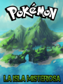 La isla misteriosa - Una aventura Pokémon