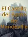 [HLdCN] - El Castillo del Barón de Mandeville (+18)