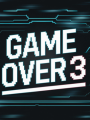 Game Over 3 Game Over 3