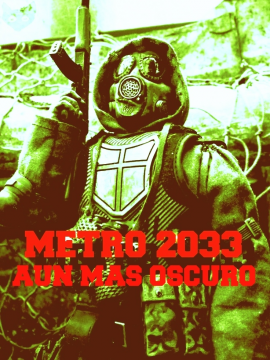 Metro 2033: Aun más oscuro