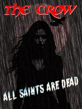 The Crow: All Saints are Dead